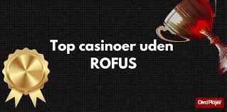 Spil Casino Uden ROFUS På En Guide til Ansvarligt Spil
